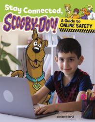 Stay Connected, Scooby-Doo! : A Guide to Online Safety