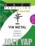 Xin (Yin Metal) : Refined, Intelligent, Attractive