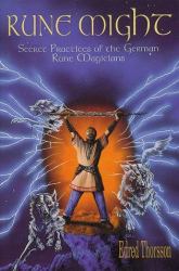 Rune Might : Secret Practices of the German Rune Magicians