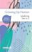 Growing up Human : A Guide to Navigating and Understanding Our Lifespan Growing up Human : A Guide to Navigating and Understanding Our Lifespan