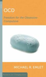 OCD : Freedom for the Obsessive Compulsive