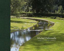 Michel Delvosalle : Garden and Landscape Architect