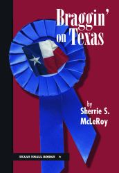 Braggin' on Texas