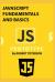 JavaScript Fundamentals and Basics
