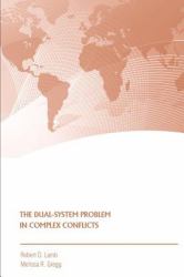 The Dual-System Problem in Complex Conflicts