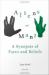 The Aliens and Man : A Synopsis of Facts and Beliefs The Aliens and Man : A Synopsis of Facts and Beliefs