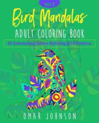 Bird Mandalas Adult Coloring Book Vol 2