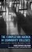 The Completion Agenda in Community Colleges : What It Is, Why It Matters, and Where It's Going
