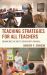 Teaching Strategies for All Teachers : Enhancing the Most Significant Variable