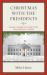 Christmas with the Presidents : Holiday Lessons for Today's Kids from America's Leaders