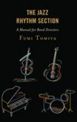 The Jazz Rhythm Section : A Manual for Band Directors
