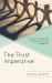 The Trust Imperative : Practical Approaches to Effective School Leadership