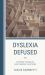Dyslexia Defused : Reading Struggles and Reading Solutions Dyslexia Defused : Reading Struggles and Reading Solutions