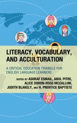 Literacy, Vocabulary, and Acculturation : A Critical Education Triangle for English Language Learners