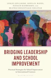 Bridging Leadership and School Improvement : Practical Strategies for School Improvement in International Contexts