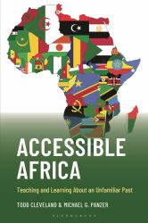 Accessible Africa : Teaching and Learning about an Unfamiliar Past