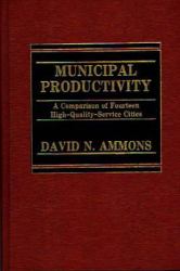 Municipal Productivity : A Comparison of Fourteen High-Quality-Service Cities