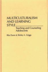 Multiculturalism and Learning Style : Teaching and Counseling Adolescents