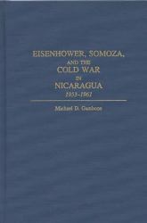 Eisenhower, Somoza, and the Cold War in Nicaragua : 1953-1961