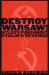 Destroy Warsaw! : Hitler's Punishment, Stalin's Revenge Destroy Warsaw! : Hitler's Punishment, Stalin's Revenge