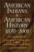 American Indians in American History, 1870-2001 : A Companion Reader