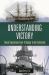 Understanding Victory : Naval Operations from Trafalgar to the Falklands