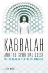 Kabbalah and the Spiritual Quest : The Kabbalah Centre in America