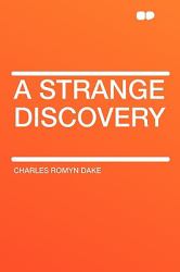 A Strange Discovery