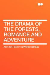 The Drama of the Forests, Romance and Adventure