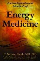 Energy Medicine : Practical Applications and Scientific Proof