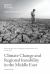 Climate Change and Regional Instability in the Middle East