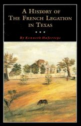 A History of the French Legation in Texas