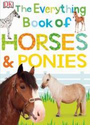 The Everything Book of Horses and Ponies