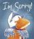 I'm Sorry! I'm Sorry!