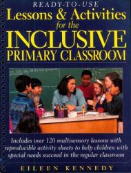 Ready-to-Use Lessons and Activities for the Inclusive Primary Classroom