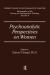 Psychoanalytic Perspectives on Women