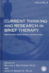 Current Thinking and Research in Theory Vol. 3 : Solutions, Strategies, Narratives