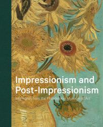 Impressionism and Post-Impressionism : Highlights from the Philadelphia Museum of Art