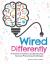 Wired Differently : A Teacher's Guide to Understanding Sensory Processing Challenges
