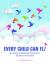 Every Child Can Fly : An Early Childhood Educator's Guide to Inclusion Every Child Can Fly : An Early Childhood Educator's Guide to Inclusion