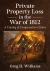 Private Property Loss in the War Of 1812 : A Catalog of Compensation Claims