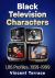 Black Characters in Television : 1,116 Profiles, 1939-1999