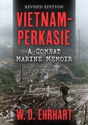 Vietnam-Perkasie : A Combat Marine Memoir, Revised Edition