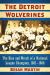 The Detroit Wolverines : The Rise and Wreck of a National League Champion, 1881-1888