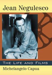 Jean Negulesco : The Life and Films
