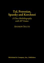 Tal, Petrosian, Spassky and Korchnoi : A Chess Multibiography with 206 Games