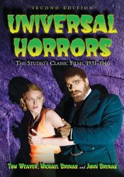 Universal Horrors : The Studio's Classic Films, 1931-1946