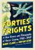 Forties Frights : A New History and Filmography of Horror Cinema, 1940-1949