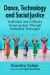 Dance, Technology and Social Justice : Individual and Collective Emancipation Through Embodied Techniques Dance, Technology and Social Justice : Individual and Collective Emancipation Through Embodied Techniques