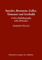 Smyslov, Bronstein, Geller, Taimanov and Averbakh : A Chess Multibiography with 220 Games